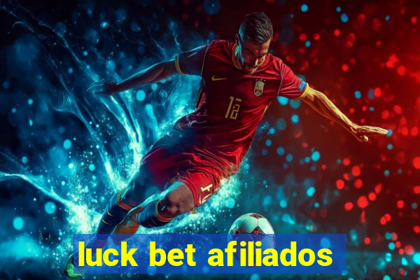 luck bet afiliados